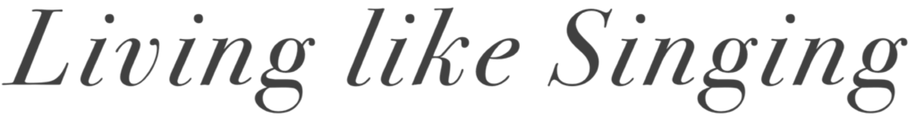 Living like Singing ♪